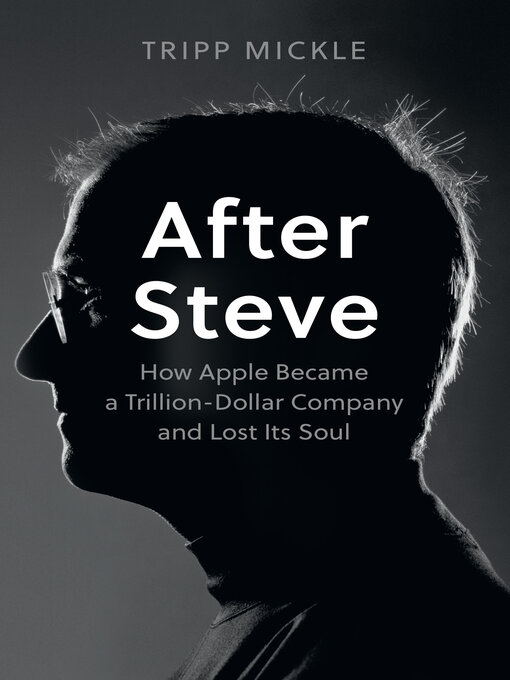 Title details for After Steve by Tripp Mickle - Available